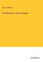 Thos. McMurray: The Free Grant Lands of Canada, Buch