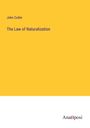 John Cutler: The Law of Naturalization, Buch