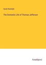 Sarah Randolph: The Domestic Life of Thomas Jefferson, Buch