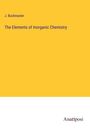 J. Buckmaster: The Elements of Inorganic Chemistry, Buch
