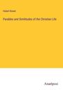 Hubert Bower: Parables and Similitudes of the Christian Life, Buch