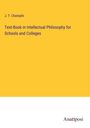 J. T. Champlin: Text-Book in Intellectual Philosophy for Schools and Colleges, Buch