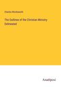 Charles Wordsworth: The Outlines of the Christian Ministry Delineated, Buch