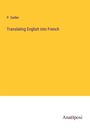 P. Sadler: Translating English into French, Buch