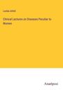 Lombe Atthill: Clinical Lectures on Diseases Peculiar to Women, Buch