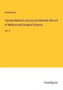 Anonymous: Canada Medical Journal and Monthly Record of Medical and Surgical Science, Buch