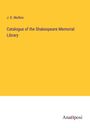 J. D. Mullins: Catalogue of the Shakespeare Memorial Library, Buch