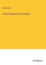 Arthur Helps: Life and Labours of Mr. Brassey, Buch