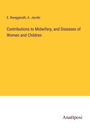 E. Noeggerath: Contributions to Midwifery, and Diseases of Women and Children, Buch