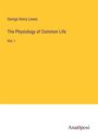 George Henry Lewes: The Physiology of Common Life, Buch