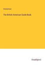 Anonymous: The British American Guide-Book, Buch