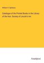 William H. Spilsbury: Catalogue of the Printed Books in the Library of the Hon. Society of Lincoln's Inn, Buch