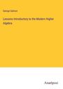 George Salmon: Lessons Introductory to the Modern Higher Algebra, Buch