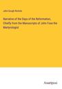 John Gough Nichols: Narrative of the Days of the Reformation, Chiefly from the Manuscripts of John Foxe the Martyrologist, Buch