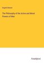 Dugald Stewart: The Philosophy of the Active and Moral Powers of Man, Buch