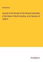Anonymous: Journal of the Senate of the General Assembly of the State of North-Carolina, at its Session of 1858-'9, Buch
