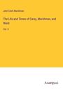 John Clark Marshman: The Life and Times of Carey, Marshman, and Ward, Buch