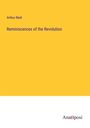 Arthur Reid: Reminiscences of the Revolution, Buch