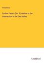 Anonymous: Further Papers (No. 9) relative to the Insurrection in the East Indies, Buch
