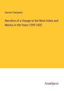 Samuel Champlain: Narrative of a Voyage to the West Indies and Mexico in the Years 1599-1602, Buch