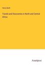 Henry Barth: Travels and Discoveries in North and Central Africa, Buch