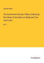 Jardine Henry: The Government Annuity Tables, Embracing the Values of Annuities on Single and Two Joint Lives, Buch