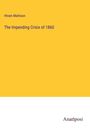 Hiram Mattison: The Impending Crisis of 1860, Buch