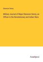 Ebenezer Denny: Military Journal of Major Ebenezer Denny, an Officer in the Revolutionary and Indian Wars, Buch