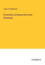 James R. Ballantyne: Christianity Contrasted with Hindu Philosophy, Buch