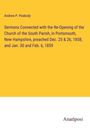 Andrew P. Peabody: Sermons Connected with the Re-Opening of the Church of the South Parish, in Portsmouth, New Hampshire, preached Dec. 25 & 26, 1858; and Jan. 30 and Feb. 6, 1859, Buch