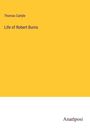 Thomas Carlyle: Life of Robert Burns, Buch