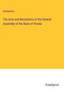 Anonymous: The Acts and Resolutions of the General Assembly of the State of Florida, Buch