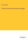 W. H. Woodbury: A Shorter Course with the German Language, Buch