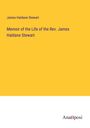 James Haldane Stewart: Memoir of the Life of the Rev. James Haldane Stewart, Buch