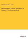 S. O. Habershon: Pathological and Practical Observations on Diseases of the Alimentary Canal, Buch
