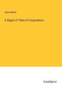 Calvin Beitel: A Digest of Titles of Corporations, Buch