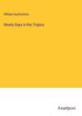 William Auchincloss: Ninety Days in the Tropics, Buch