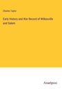 Charles Taylor: Early History and War Record of Wilkesville and Salem, Buch