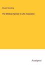 Edward Sieveking: The Medical Adviser in Life Assurance, Buch