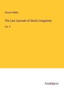 Horace Waller: The Last Journals of David Livingstone, Buch