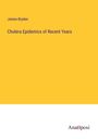 James Bryden: Cholera Epidemics of Recent Years, Buch