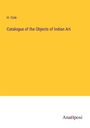 H. Cole: Catalogue of the Objects of Indian Art, Buch