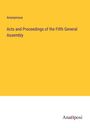 Anonymous: Acts and Proceedings of the Fifth General Assembly, Buch