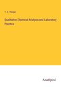 T. E. Thorpe: Qualitative Chemical Analysis and Laboratory Practice, Buch