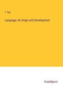 T. Key: Language: Its Origin and Development, Buch