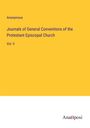 Anonymous: Journals of General Conventions of the Protestant Episcopal Church, Buch