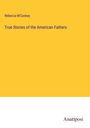 Rebecca M'Conkey: True Stories of the American Fathers, Buch