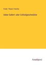 Friedr. Theod. Frerichs: Ueber Gallert- oder Colloidgeschwülste, Buch