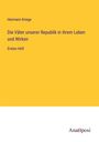 Hermann Kriege: Die Väter unserer Republik in ihrem Leben und Wirken, Buch