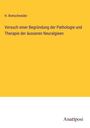 H. Bretschneider: Versuch einer Begründung der Pathologie und Therapie der äusseren Neuralgieen, Buch